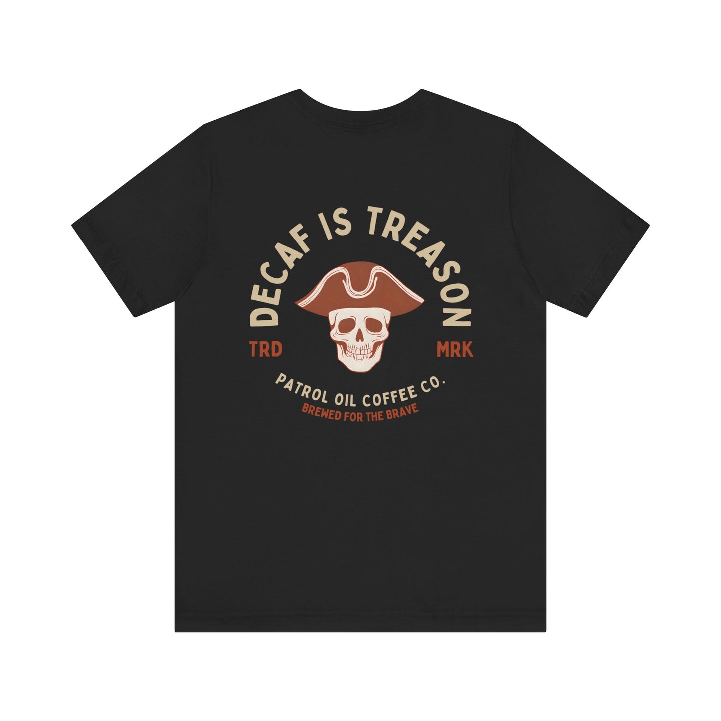 Decaf is Treason Short Sleeve T-Shirt