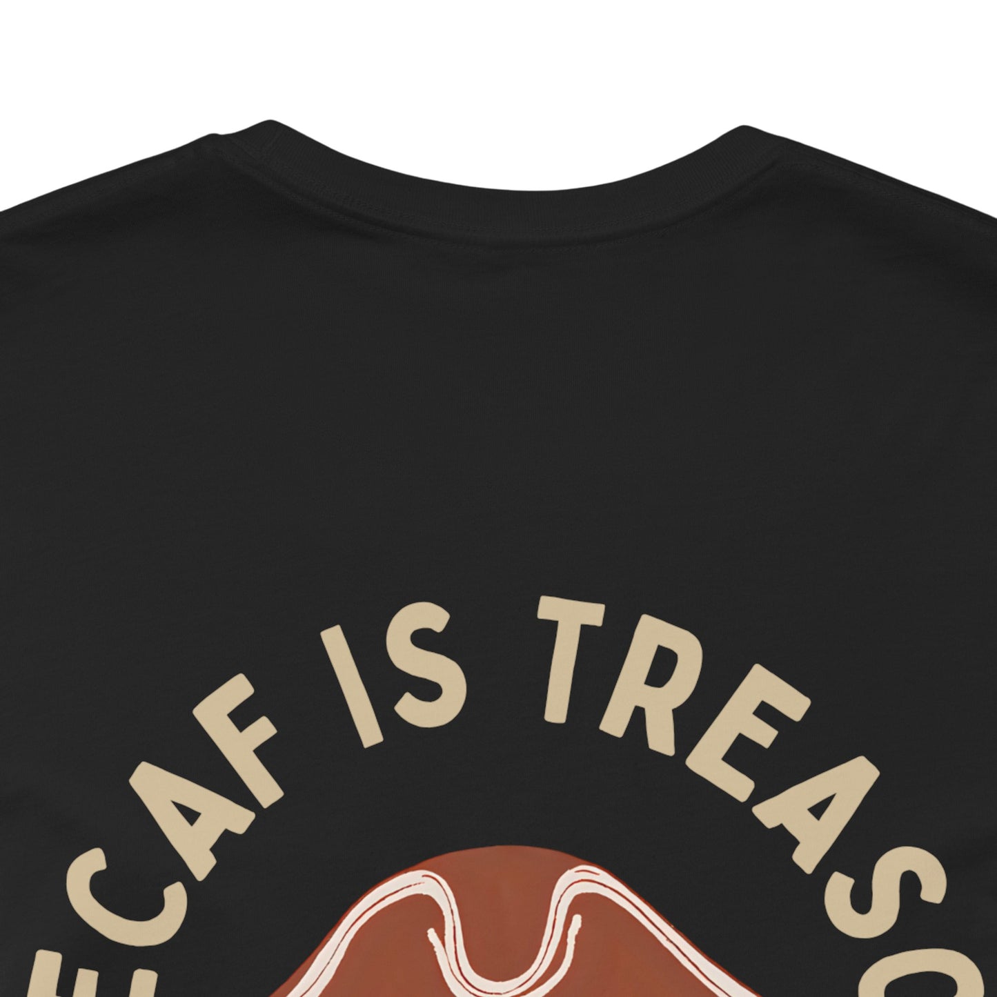 Decaf is Treason Short Sleeve T-Shirt