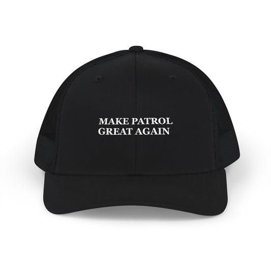 “Make Patrol Great Again” Trucker Hat