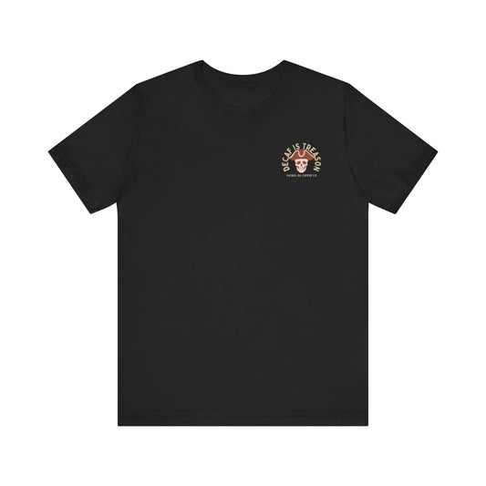 Decaf is Treason Short Sleeve T-Shirt